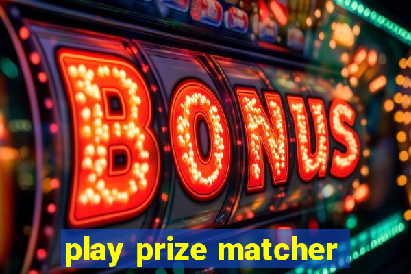 play prize matcher